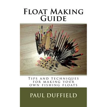 Float Making Guide: Tips and techniques for making your own fishing floats