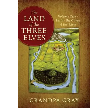The Land of the Three Elves: Volume 2 - Inside the Curve of the River