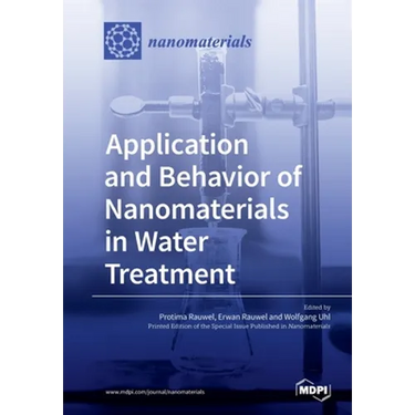 Application and Behavior of Nanomaterials in Water Treatment