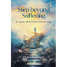Step Beyond Suffering
