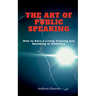 The Art of Public Speaking: How to Earn a Living Training and Speaking at Seminars