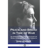 Peace and Bread in Time of War: An American Pacifist's Account of World War One and its Aftermath