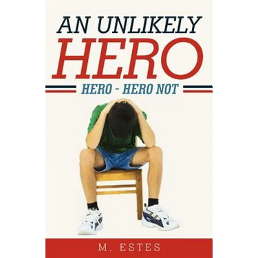An Unlikely Hero: Hero - Hero Not
