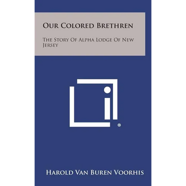 Our Colored Brethren: The Story of Alpha Lodge of New Jersey