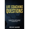 Life Coaching Questions: Success Model, Growth Mindset, Powerful Coaching Questions, Leadership Skills