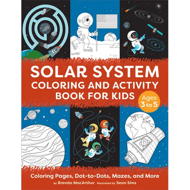 Solar System Coloring and Activity Book for Kids: Coloring Pages, Dot-To-Dots, Mazes, and More