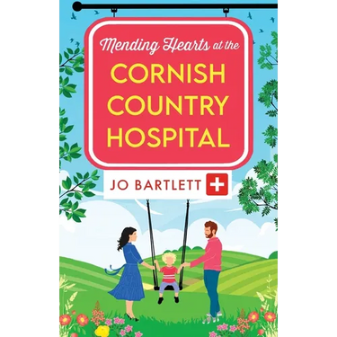 Mending Hearts at the Cornish Country Hospital
