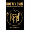Not My Own: A Devotional Look at Gospel Application