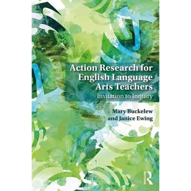Action Research for English Language Arts Teachers: Invitation to Inquiry