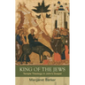 King of the Jews: Temple Theology in John's Gospel
