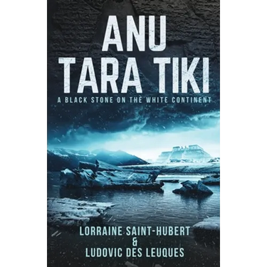 Anu Tara Tiki: A Black Stone on the White Continent