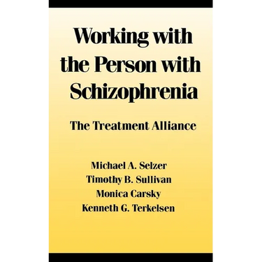 Working with the Person with Schizophrenia