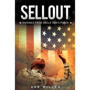 Sellout: Musings from Uncle Tom's Porch