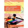 The Father's Heart on Homosexuality: Building Bridges and Sharing God's Love with the Lgbtqia+ Community