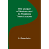 The League of Nations and Its Problems: Three Lectures