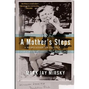 A Mother's Steps: A Meditation on Silence
