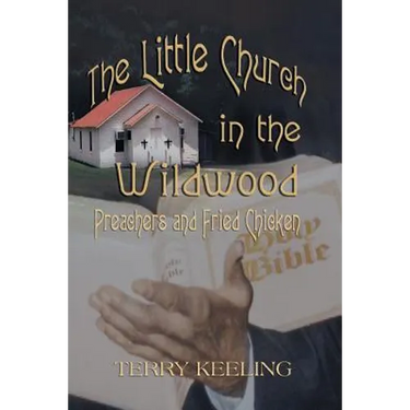 The Little Church in the Wildwood: Preachers and Fried Chicken