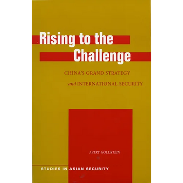 Rising to the Challenge: China's Grand Strategy and International Security
