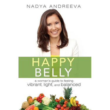 Happy Belly: A Woman's Guide to Feeling Vibrant, Light, and Balanced