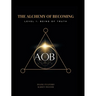 The Alchemy of Becoming: Level 1: Being of Truth