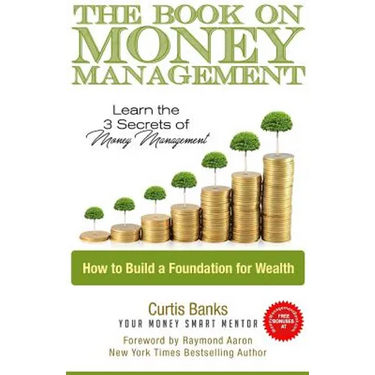 The Book on Money Management: Learn the 3 Secrets to Money Management