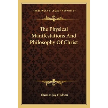 The Physical Manifestations And Philosophy Of Christ