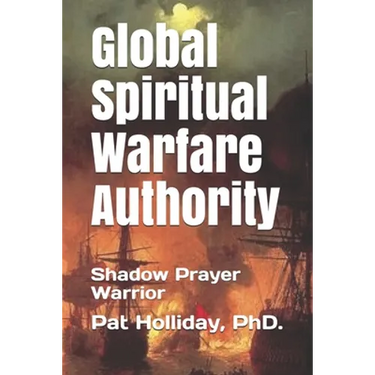 Global Prayer Warfare Authority: Shadow Prayer Warrior