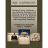Richard G. King, Petitioner, V. the California Company, Gulf Refining Company, Placid Oil Company, Et Al. U.S. Supreme Court Transcript of Record with