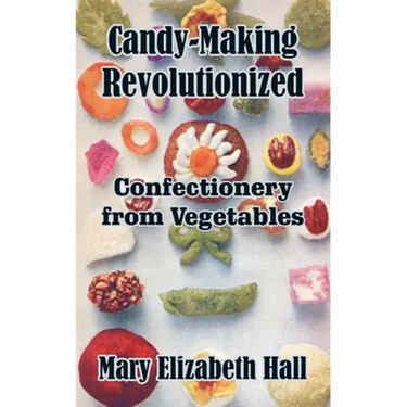 Candy-Making Revolutionized: Confectionery from Vegetables