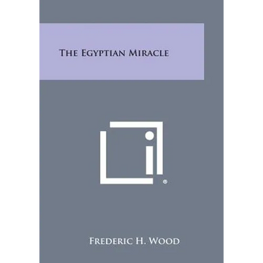 The Egyptian Miracle
