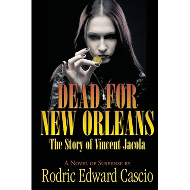 Dead for New Orleans: The Story of Vince Jacola