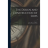 The Design and Construction of Ships; 2