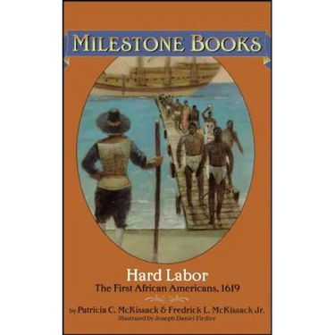 Hard Labor: The First African Americans, 1619