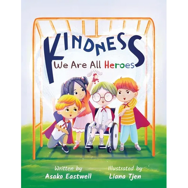 Kindness: We Are All Heroes