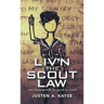 Liv'n the Scout Law: The Foundation to Your Success