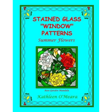 Stained Glass "Window" Patterns: Summer Flowers