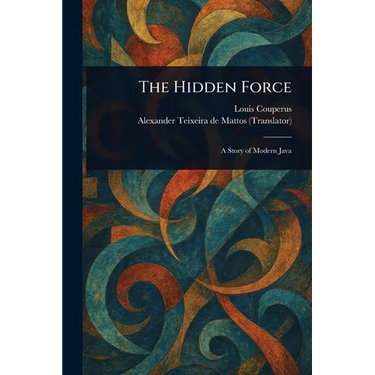 The Hidden Force