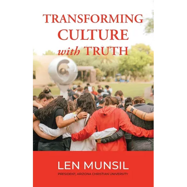 Transforming Culture with Truth Second Edition