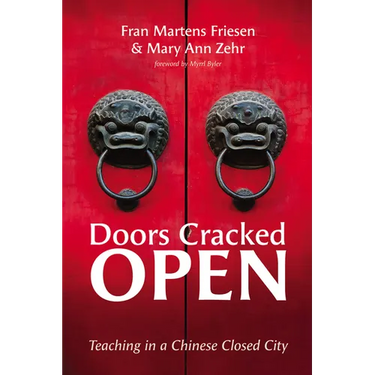 Doors Cracked Open: Teaching in a Chinese Closed City