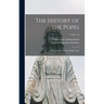 The History of the Popes: From the Close of the Middle Ages; Volume 14