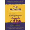 The Promises of Alcoholics Anonymous: ... and 12 Step Prayers