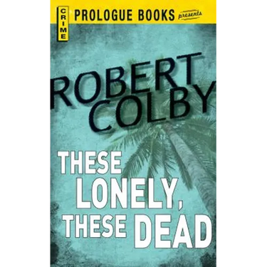 These Lonely, These Dead