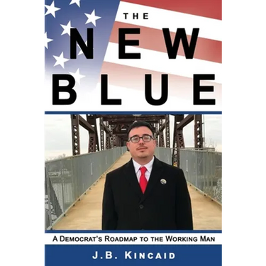 The New Blue: A Democrat's Roadmap to the Working Man