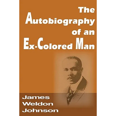 The Autobiography of an Ex-Colored Man
