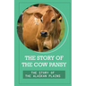 The Story Of The Cow Pansy: The Story Of The Alaskan Plains: Vegan Vegetarian Propaganda
