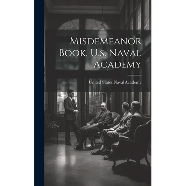 Misdemeanor Book, U.s. Naval Academy
