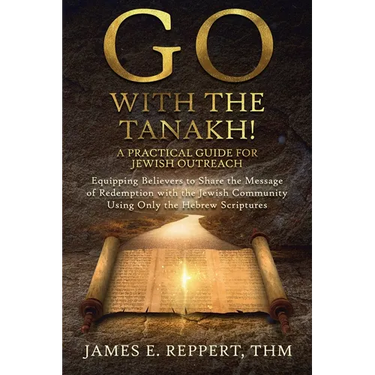 GO With the Tanakh! A Practical Guide for Jewish Outreach