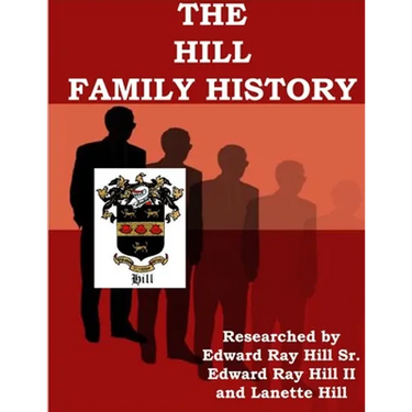 The HILL FAMILY GENEALOGY