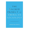 Sacred Project of American Sociology