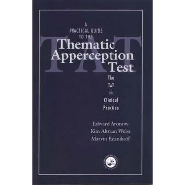 A Practical Guide to the Thematic Apperception Test: The TAT in Clinical Practice